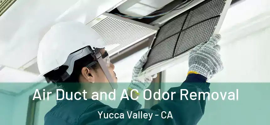  Air Duct and AC Odor Removal Yucca Valley - CA