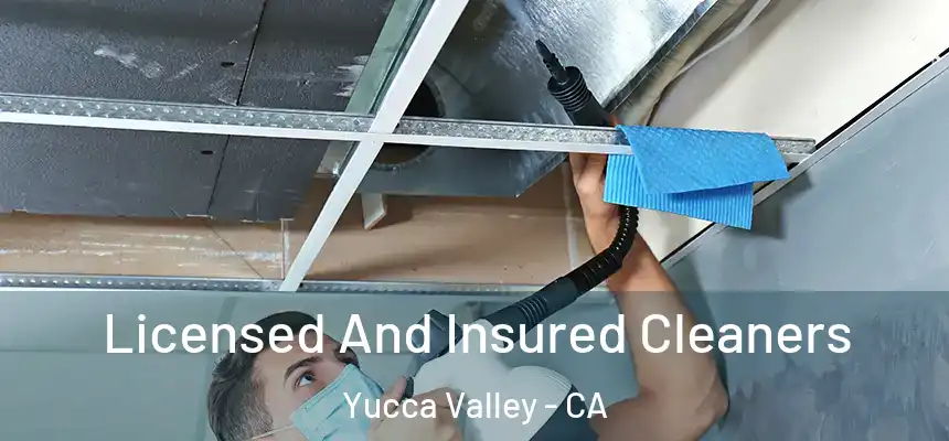 Licensed And Insured Cleaners Yucca Valley - CA